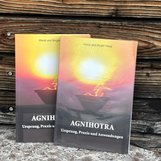 Agnihotra - Ursprung Praxis und Anwendung (Buch)