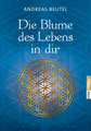 Die Blume des Lebens in dir; Andreas Beutel