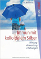 Immun mit kolloidalem Silber; Dr. Josef Pies
